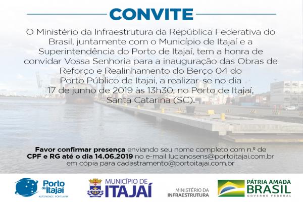 CONVITE: Inauguração das Obras do Berço 4 do Porto de Itajaí. 